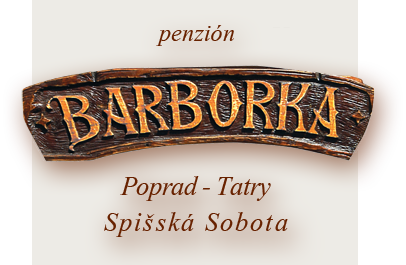 Penzión Barborka Poprad - Spišská Sobota